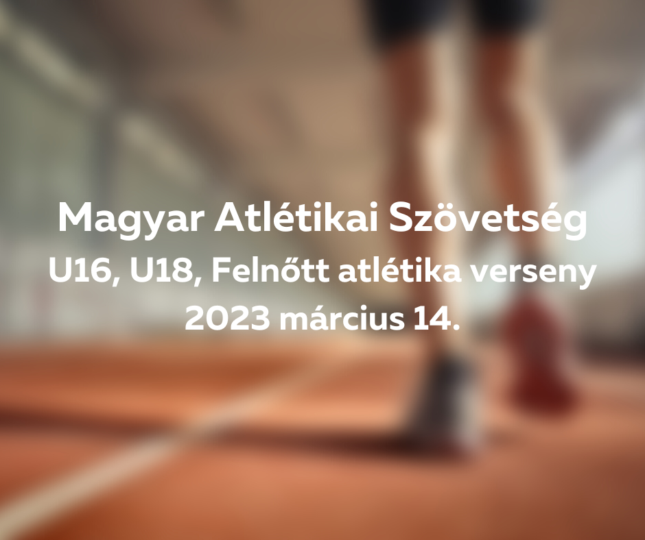 Fogyatékos Sportolók U16, U18 és Felnőtt Atlétikai Versenye